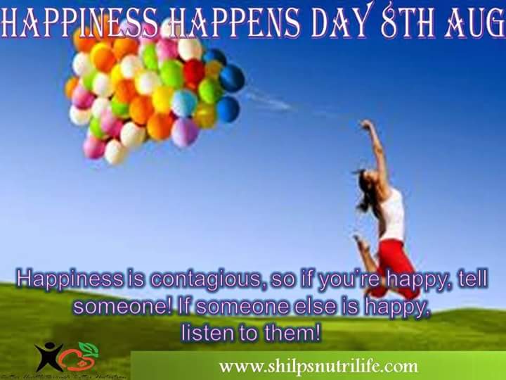 Happiness Happens Day 8th aug Shilpsnutrilife