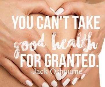 Don’t take good health for granted