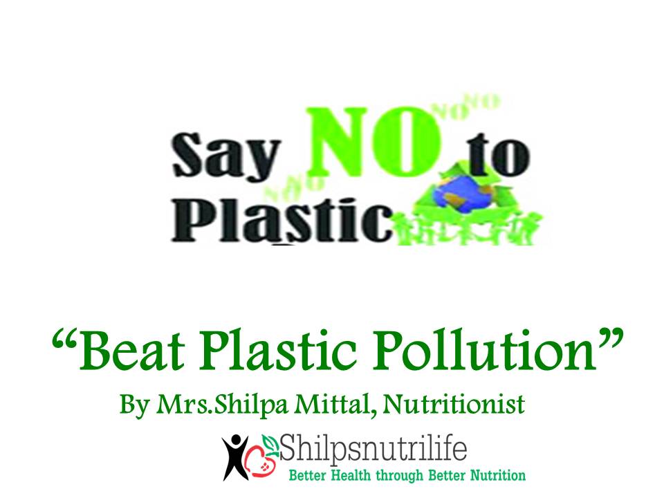 månedlige person Forkæl dig Beat plastic pollution - Shilpsnutrilife