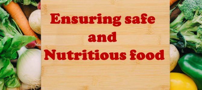 Ensuring safe and nutritious food